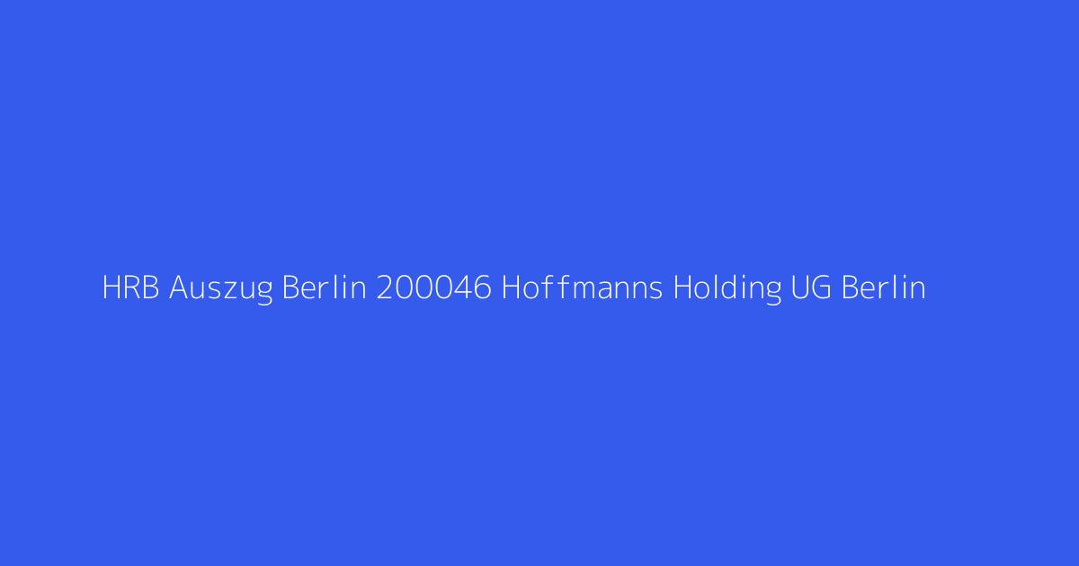 HRB Auszug Berlin 200046 Hoffmanns Holding UG Berlin